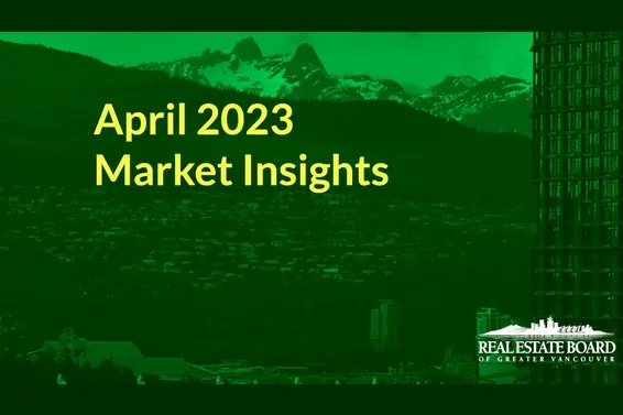 REBGV April 2023 Market Insights Video