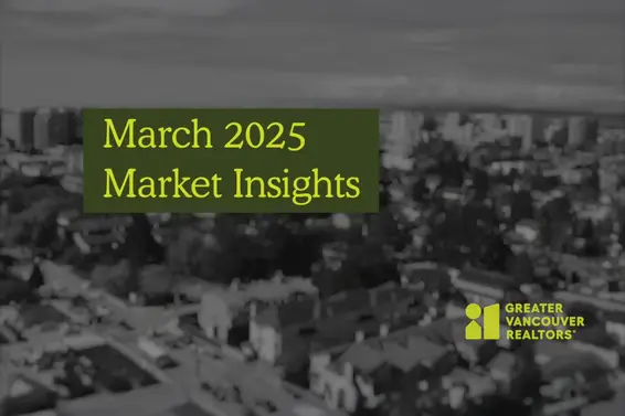 Greater Vancouver REALTORS® March Market Insights Video