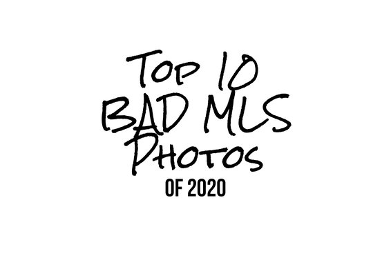 Top 10 Bad MLS® Photos of 2020
